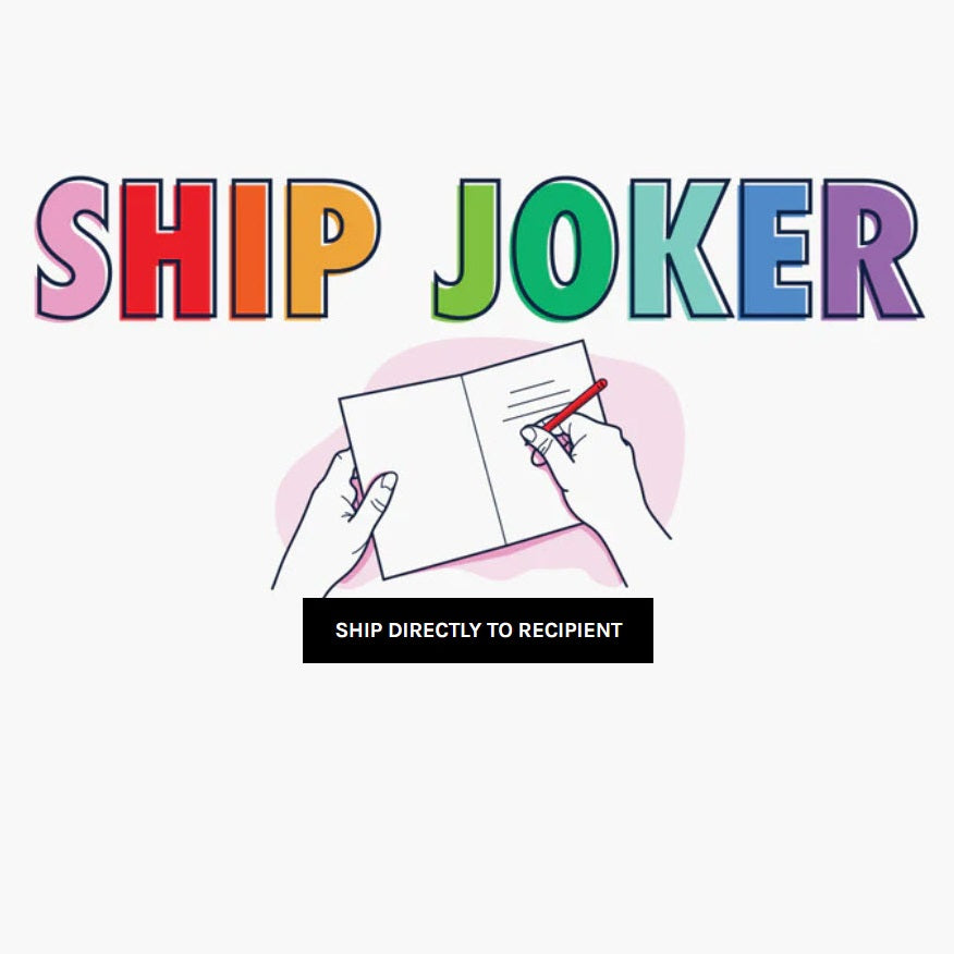 Ship Joker: We Write Your Personalized Message and Ship the Prank Card Directly to Your Recipient!